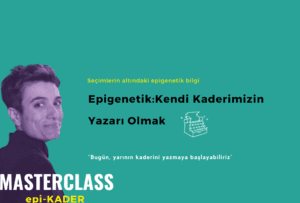 Kendi Kaderimizin Yazarı Olmak-epiKADER MasterClass